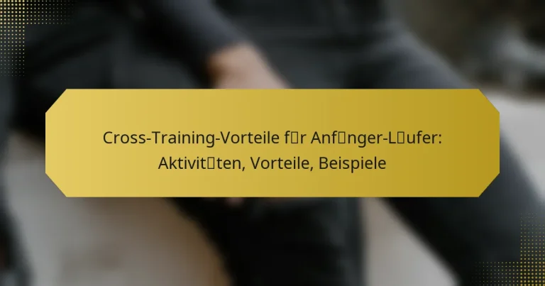 Cross-Training-Vorteile für Anfänger-Läufer: Aktivitäten, Vorteile, Beispiele